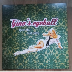 Gino's Eyeball ‎– Loose Hips, Sink Ships LP